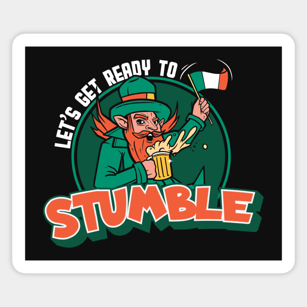 Let's Get Ready to Stumble | Funny Leprechaun St. Patrick's Day Sticker by SLAG_Creative